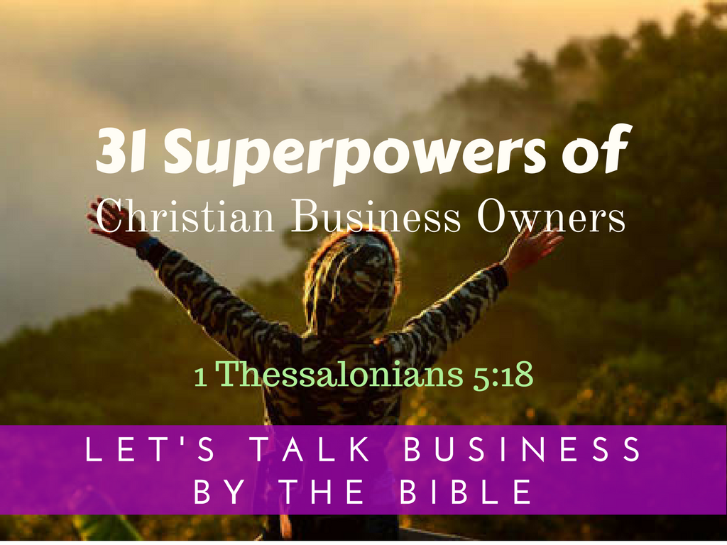 31 Superpowers of Christian Business Owners – Part 1