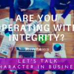 Are you operating in integrity?