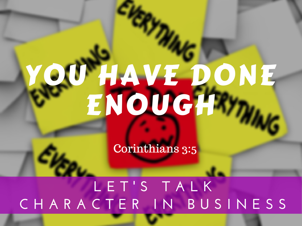 You’ve Done Enough.