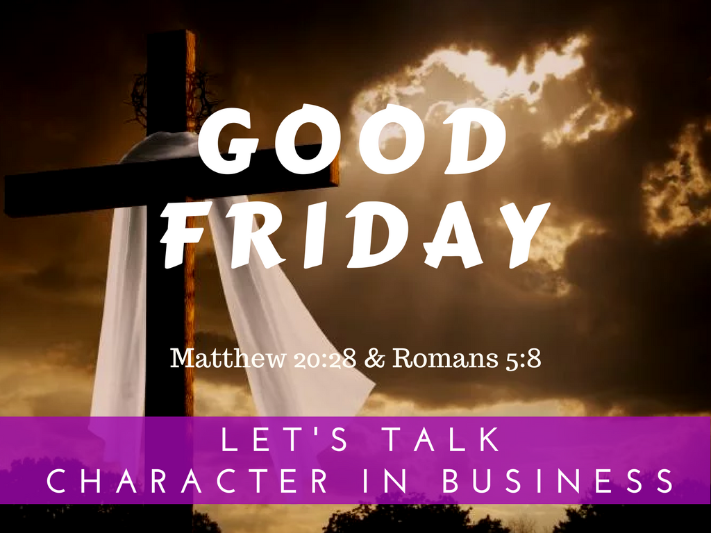 It’s Good Friday. Let’s talk