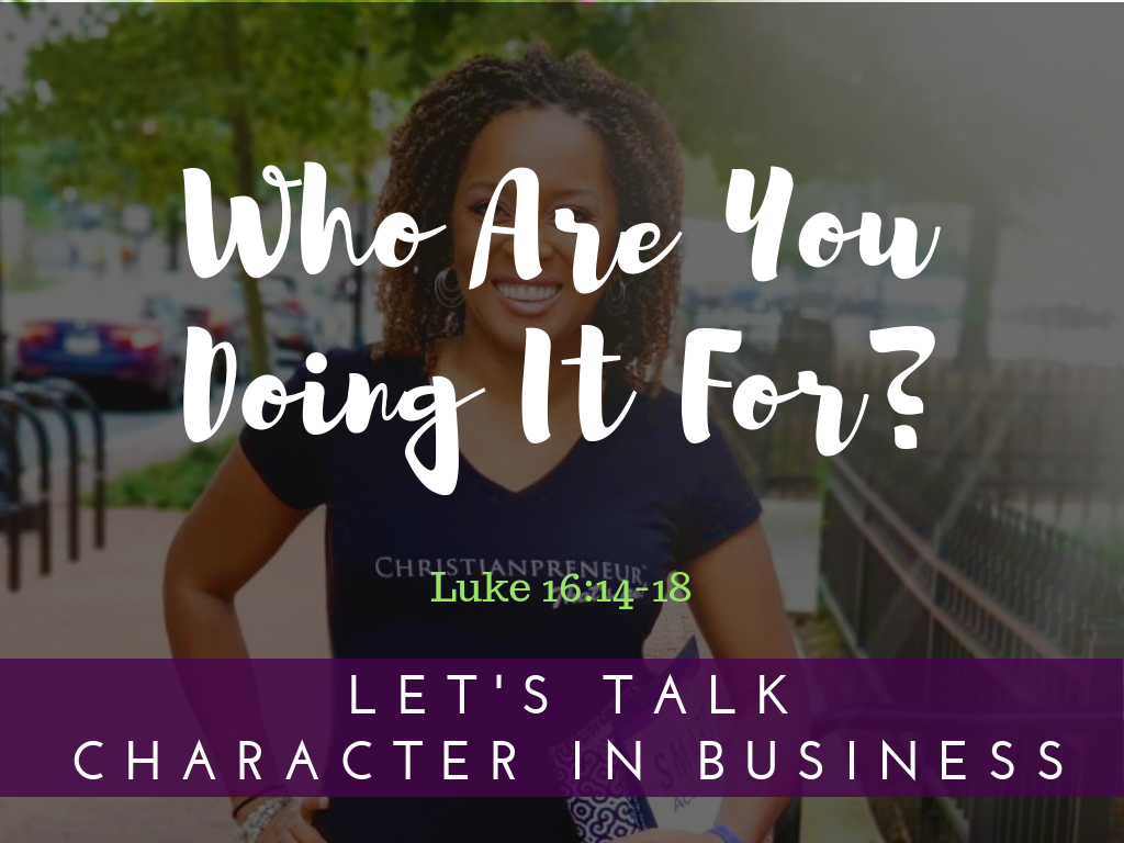 Who Are You Doing It For?