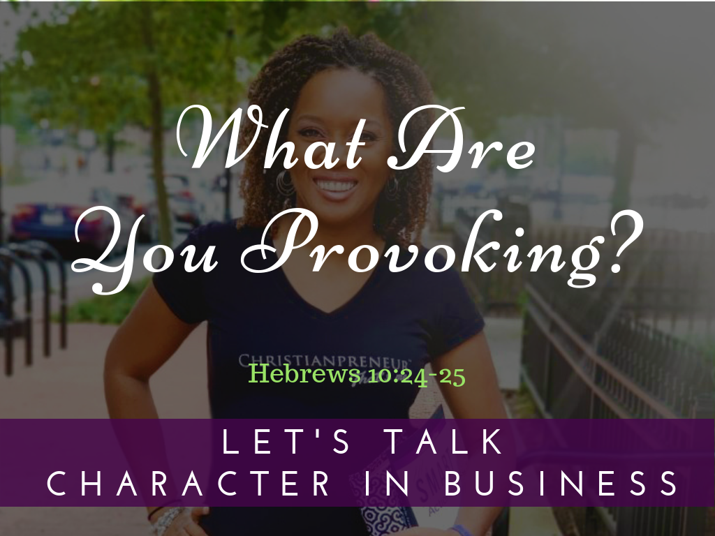 What Are You Provoking?