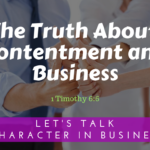 The Truth About Contentment and Business