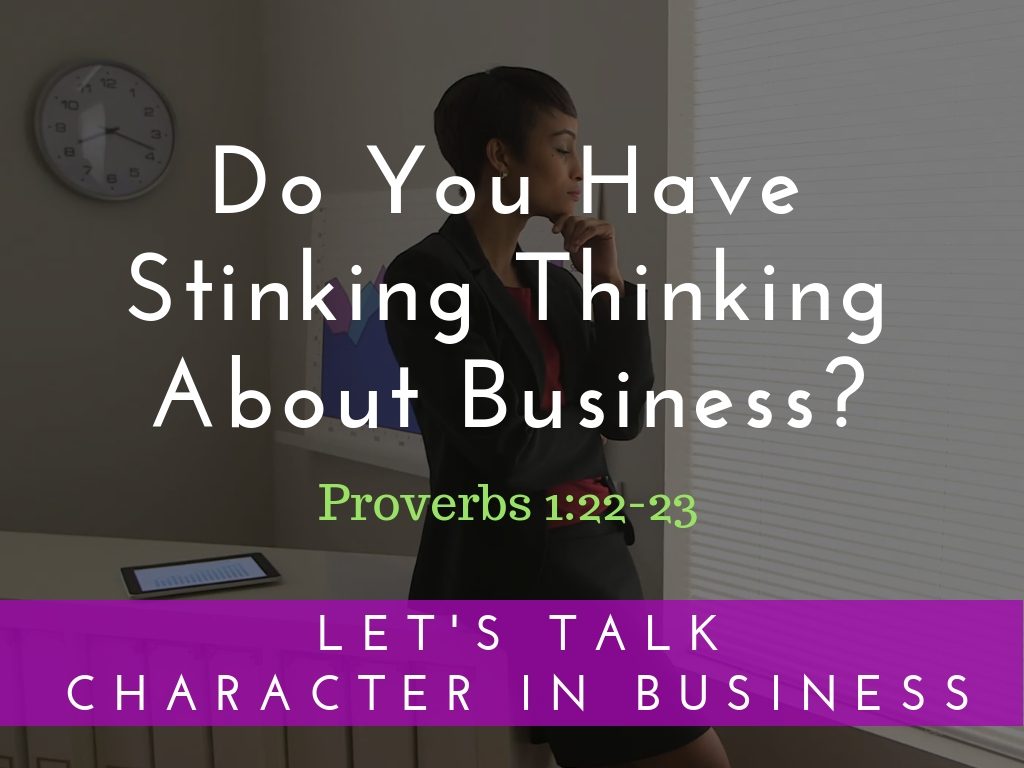 Do You Have Stinking Thinking About Business?