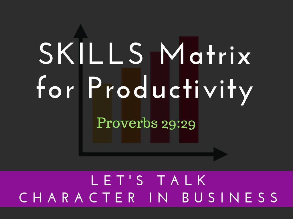 Check Out Our SKILLS Matrix for Productivity
