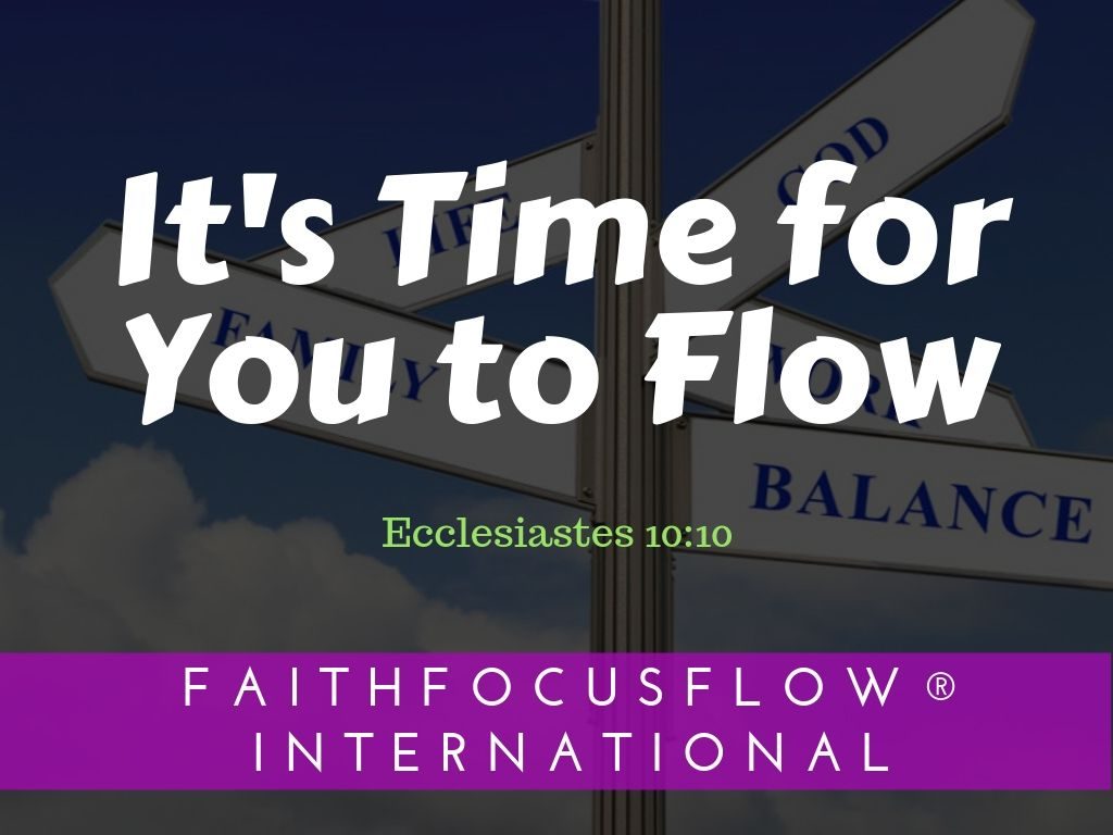 It’s Time for You to Flow