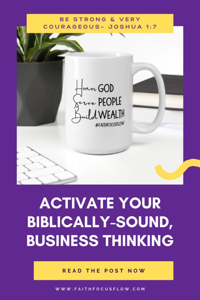 Activate your biblically-sound, business thinking today.