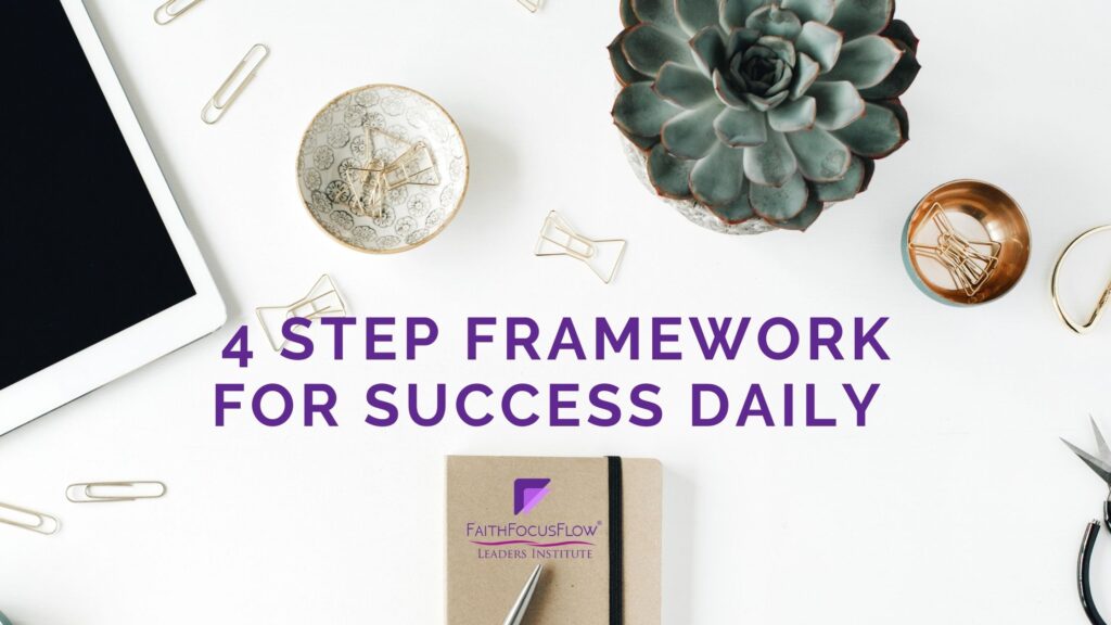 4 Step Framework for Success Daily