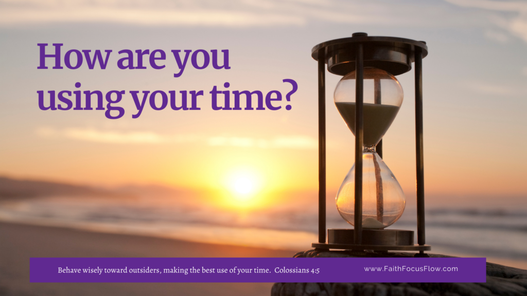 How are you using your time?
