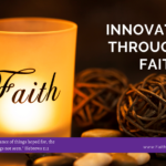Innovate through Faith