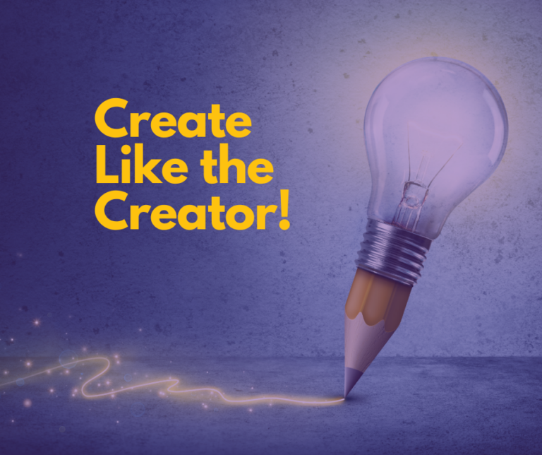 Create Like the Creator!