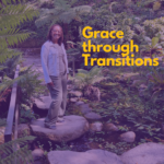 Grace through Transitions