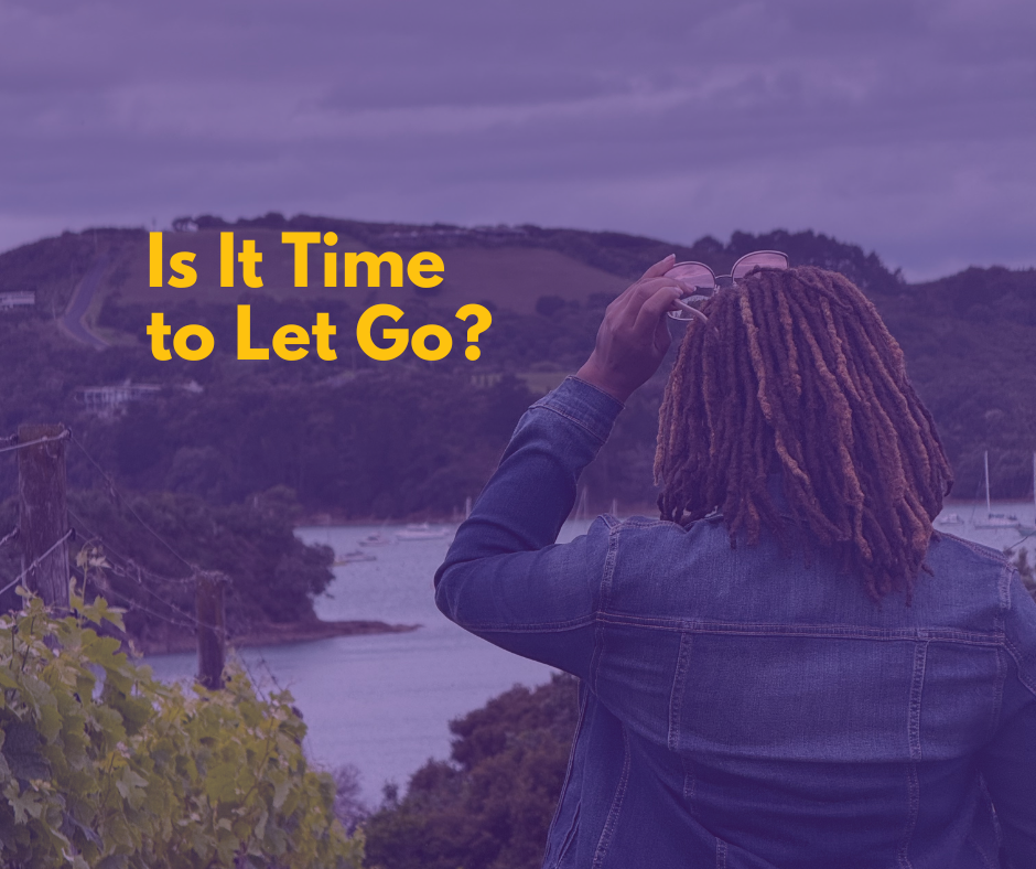 Is It Time to Let Go?