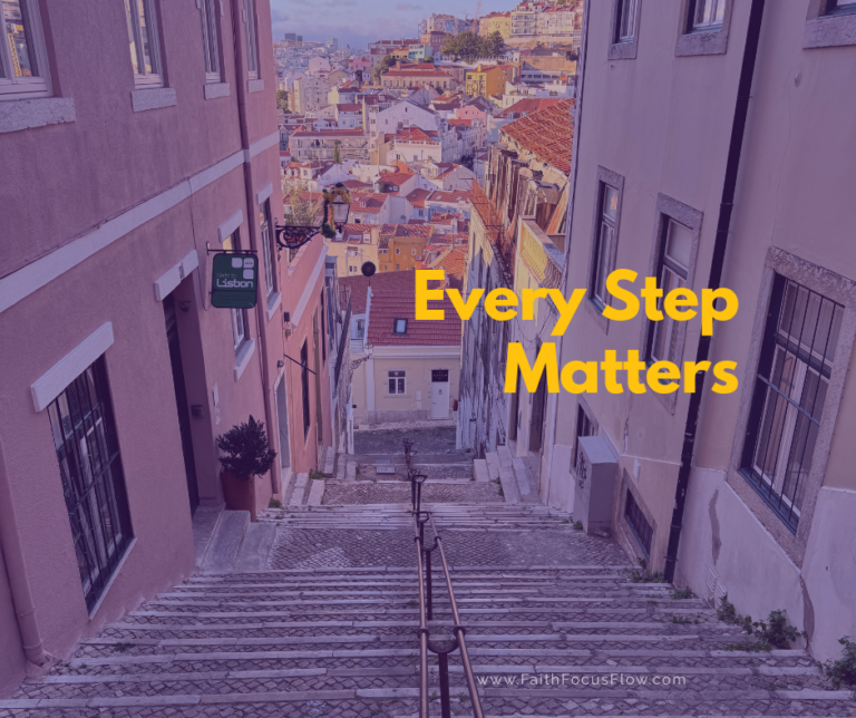 Every Step Matters